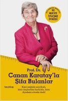 Cover: 9786059841559 | Canan Karatayla Sifa Bulanlar | 50 Mucize Iyilesme Öyküsü | Buch