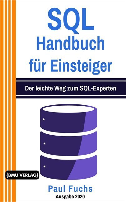 Cover: 9783966450713 | SQL Handbuch für Einsteiger | Der leichte Weg zum SQL-Experten | Fuchs