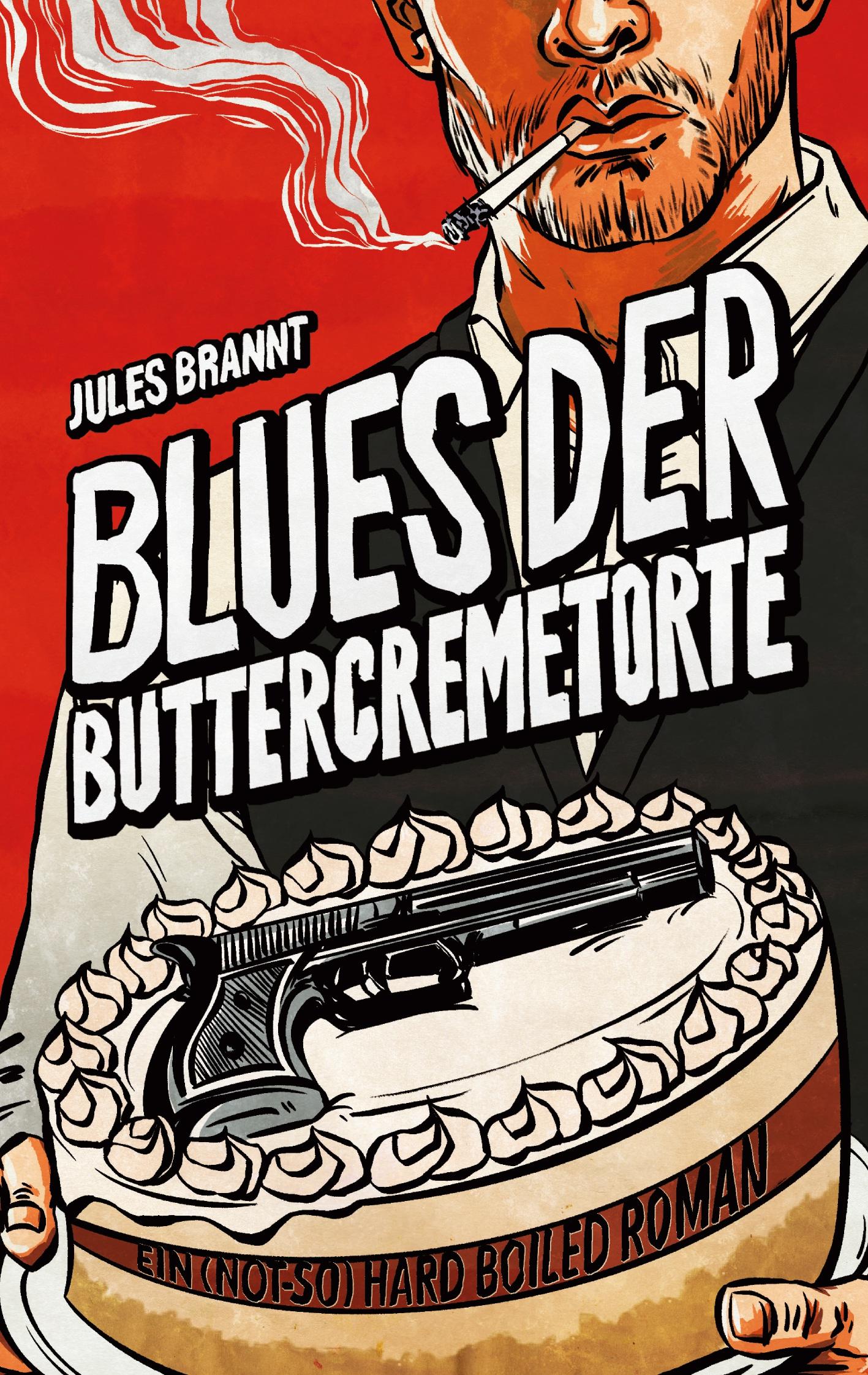 Cover: 9783759782908 | Blues der Buttercremetorte | Jules Brannt | Taschenbuch | 244 S.