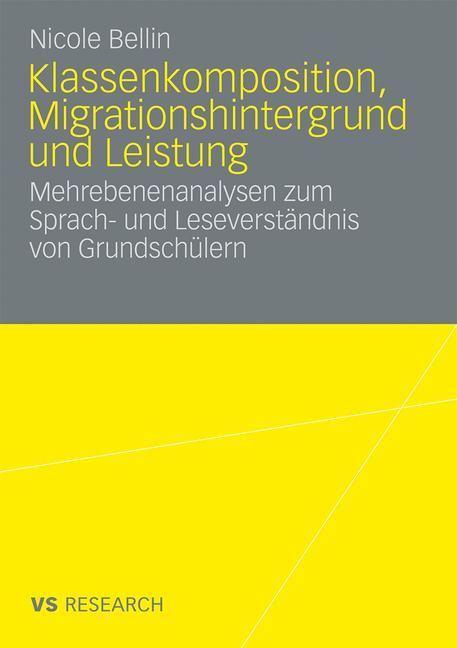 Cover: 9783531161679 | Klassenkomposition, Migrationshintergrund und Leistung | Nicole Bellin