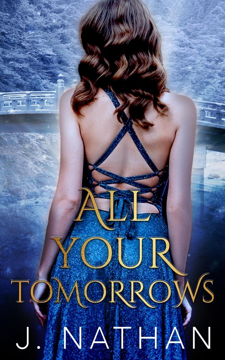 Cover: 9798988352709 | All Your Tomorrows | J. Nathan | Taschenbuch | Englisch | 2023