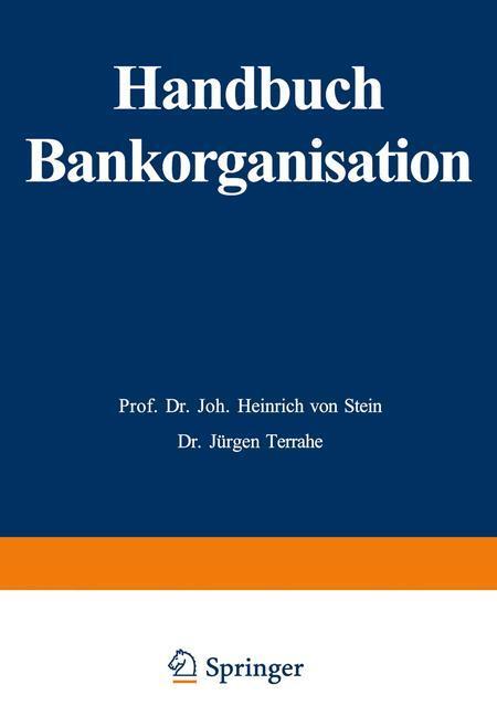 Cover: 9783409147262 | Handbuch Bankorganisation | Johann Heinrich von Stein | Taschenbuch