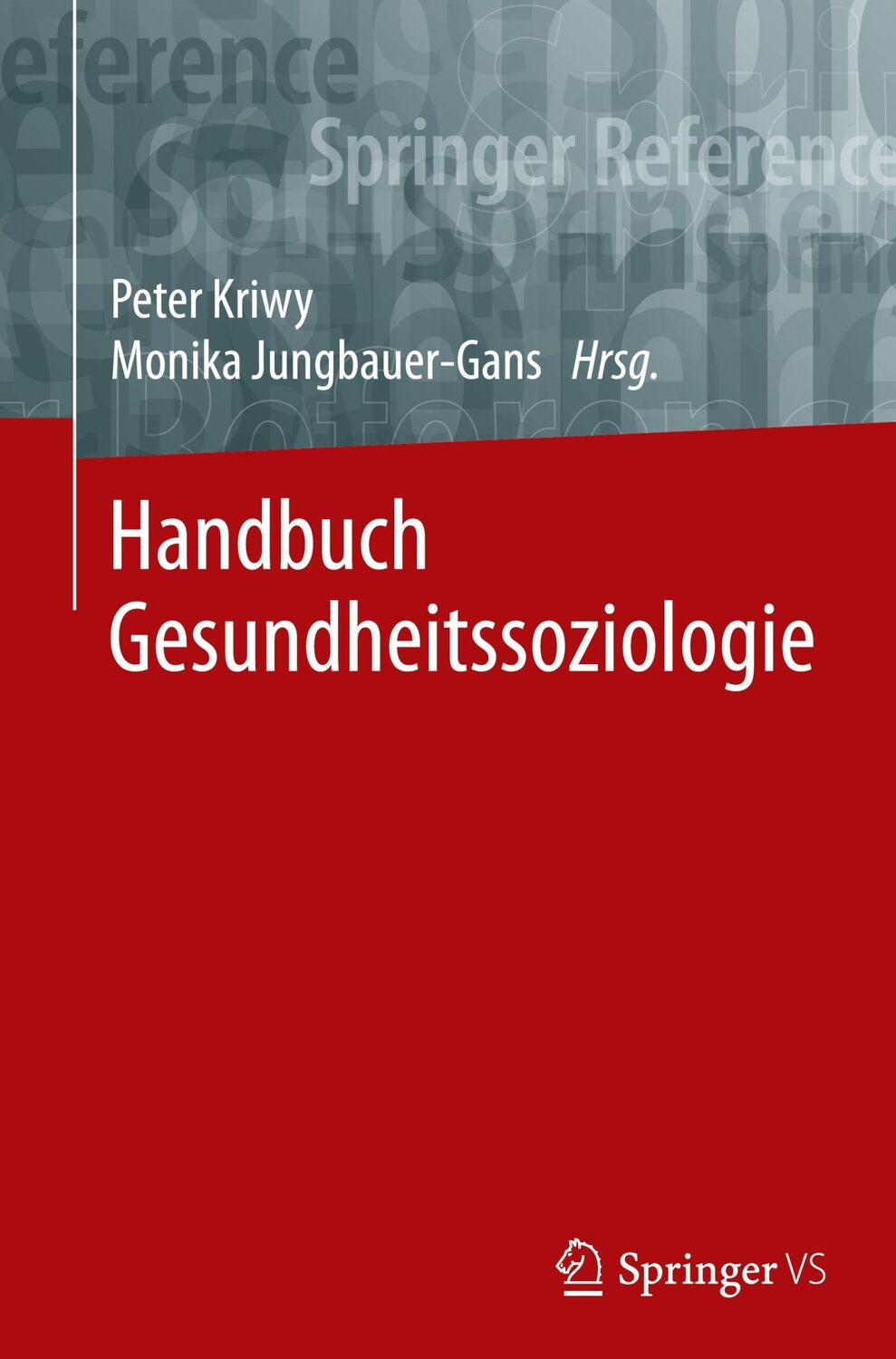 Cover: 9783658063917 | Handbuch Gesundheitssoziologie | Monika Jungbauer-Gans (u. a.) | Buch