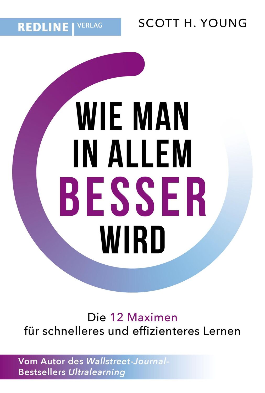 Cover: 9783868819755 | Wie man in allem besser wird | Scott H. Young | Taschenbuch | 320 S.