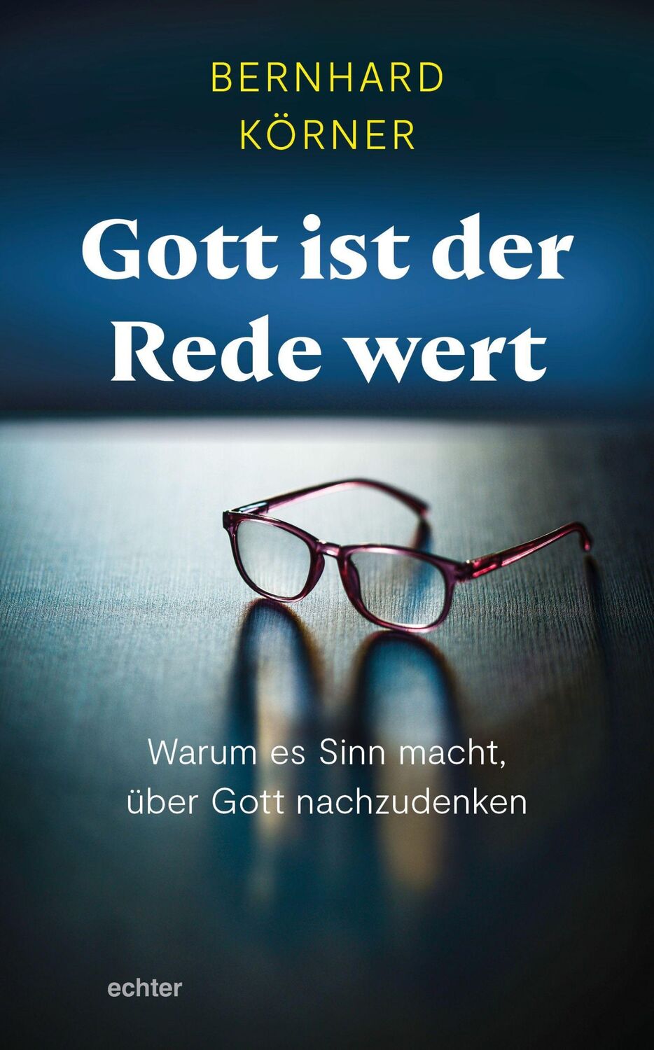 Cover: 9783429057268 | Gott ist der Rede wert | Warum es Sinn macht, über Gott nachzudenken