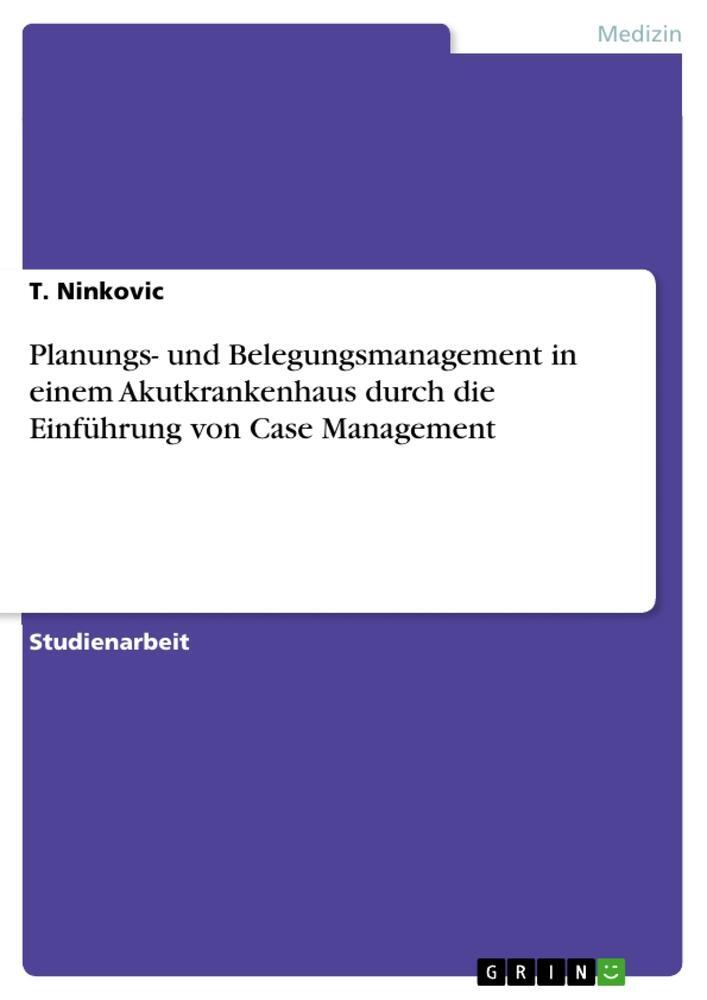 Cover: 9783346955975 | Planungs- und Belegungsmanagement in einem Akutkrankenhaus durch...