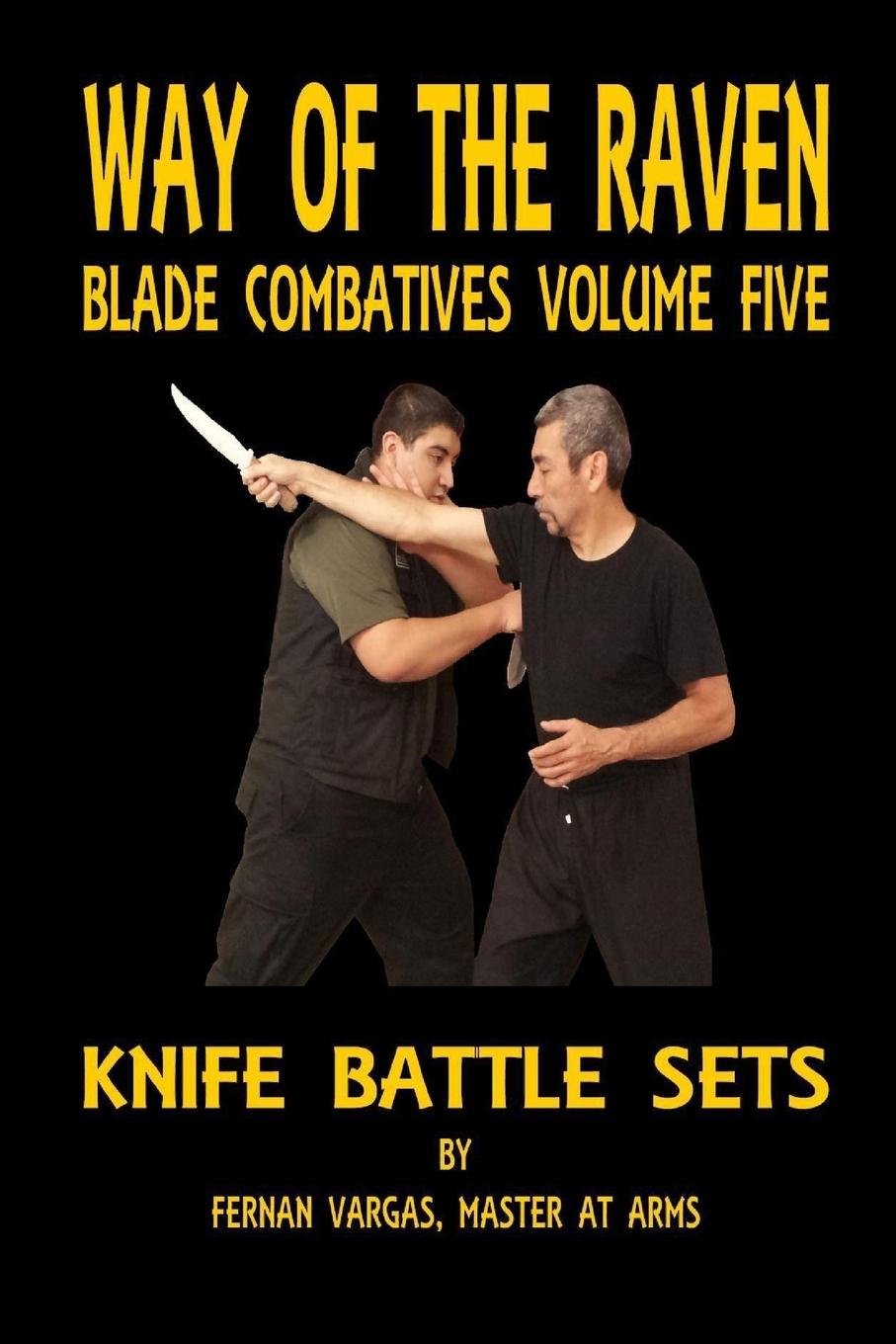 Cover: 9781387036073 | Way of the Raven Blade Combatives Volume Five | Knife Battle Sets