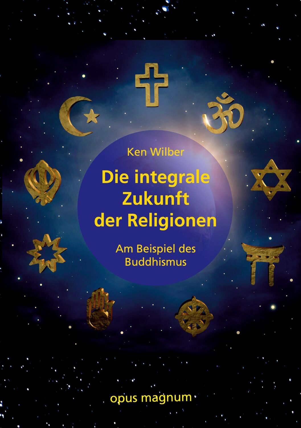 Cover: 9783956121210 | Die integrale Zukunft der Religionen | Am Beispiel des Buddhismus