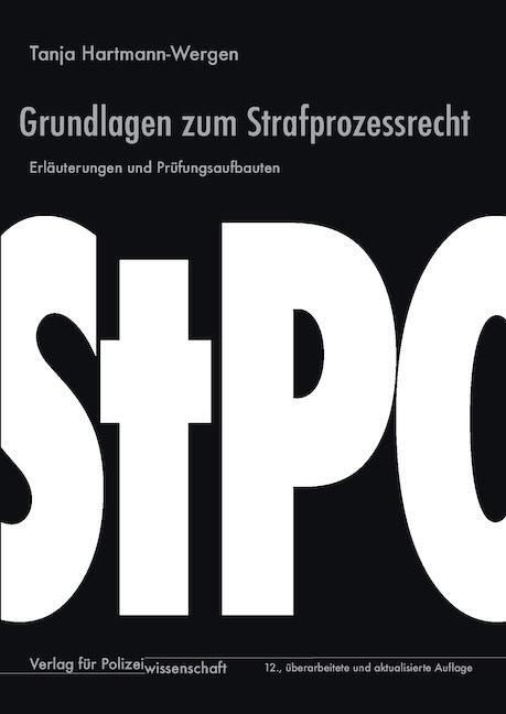 Cover: 9783866768598 | Grundlagen zum Strafprozessrecht | Erläuterungen und Prüfungsaufbauten