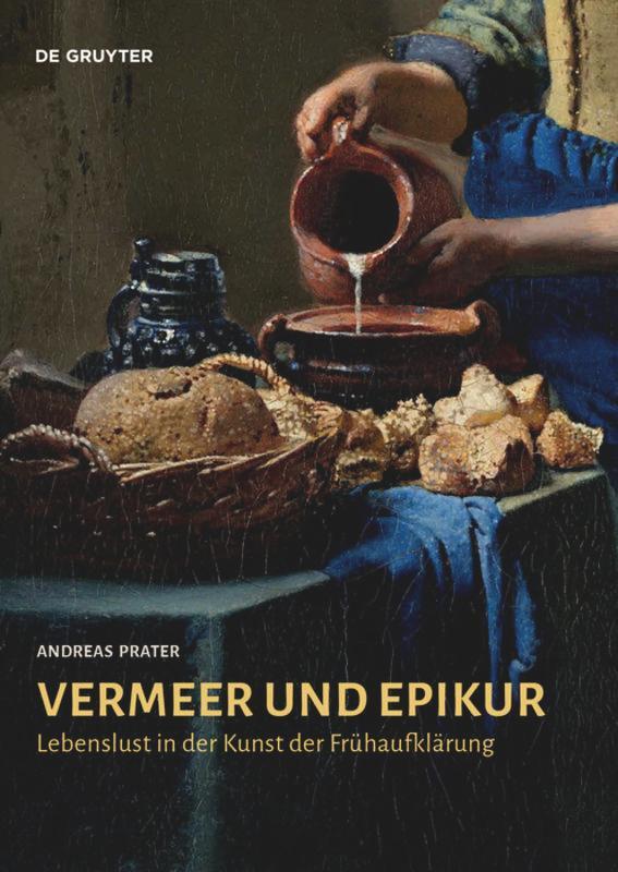 Cover: 9783110682892 | Vermeer und Epikur | Lebenslust in der Kunst der Frühaufklärung | Buch