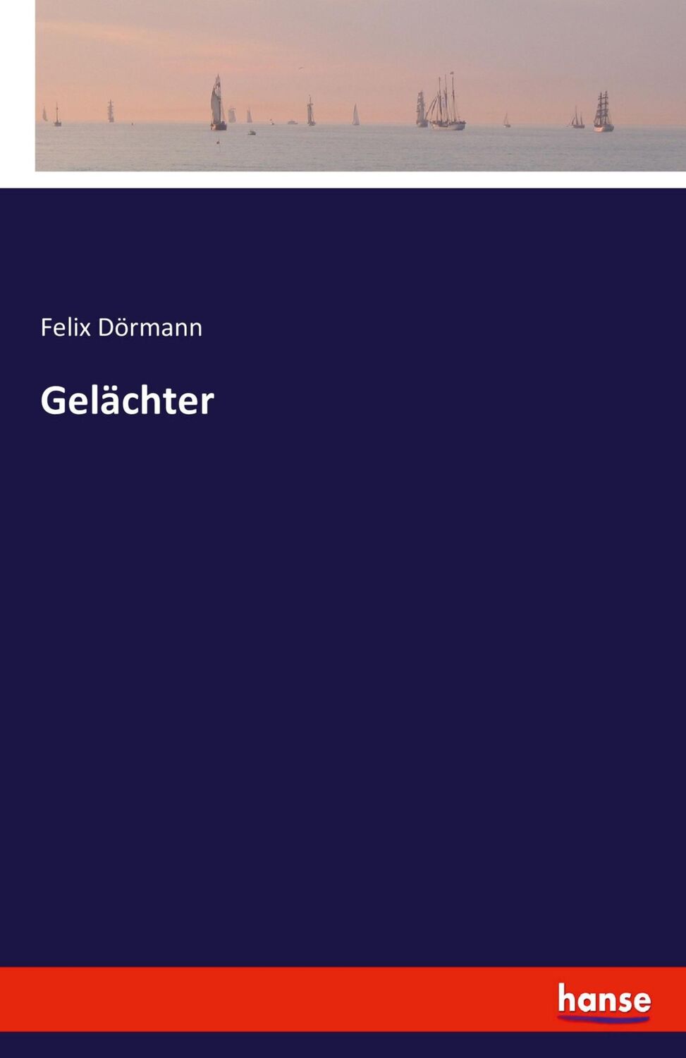 Cover: 9783744626385 | Gelächter | Felix Dörmann | Taschenbuch | Paperback | 100 S. | Deutsch