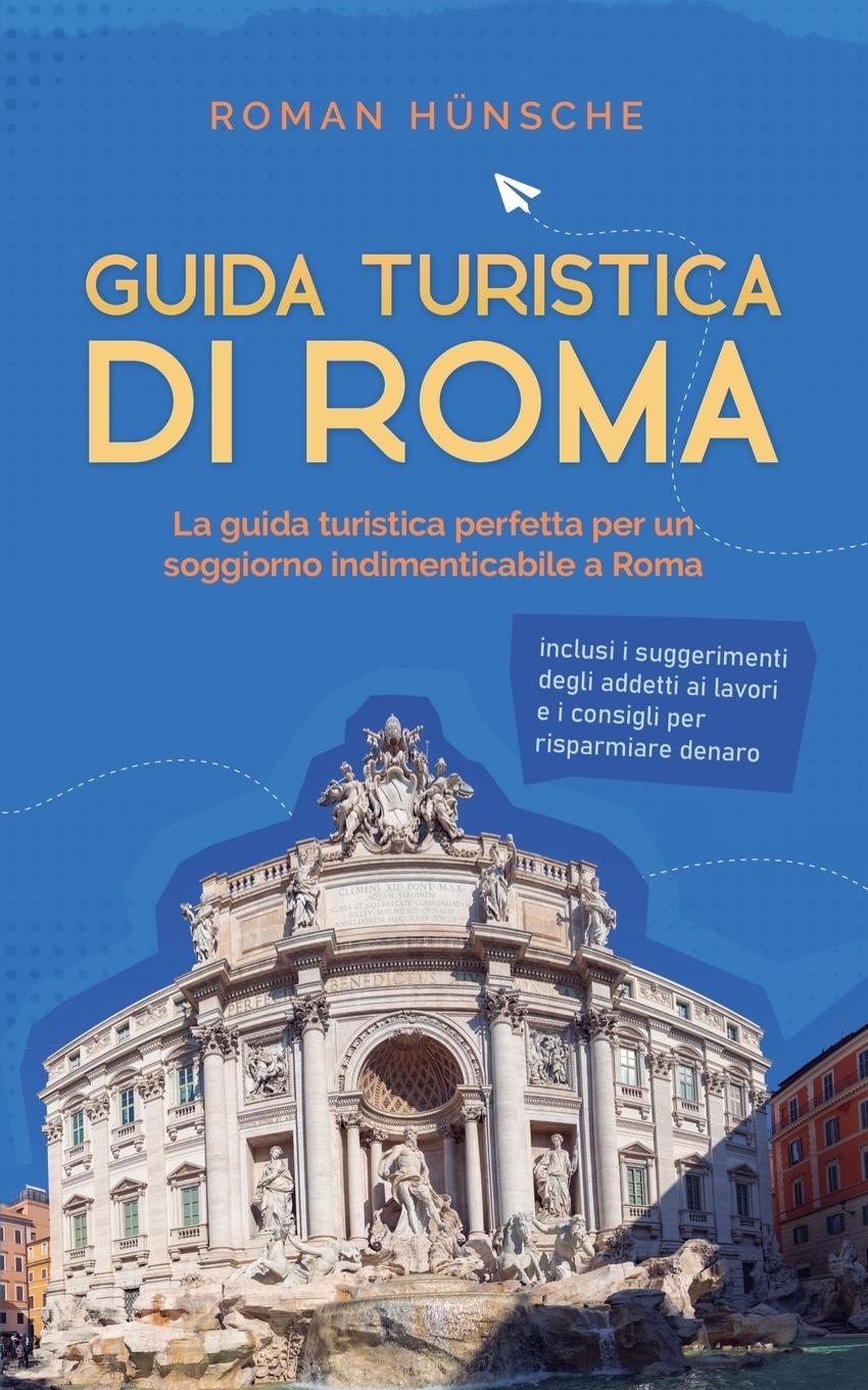 Cover: 9798224747450 | Guida turistica di Roma | Roman Hünsche | Taschenbuch | Italienisch