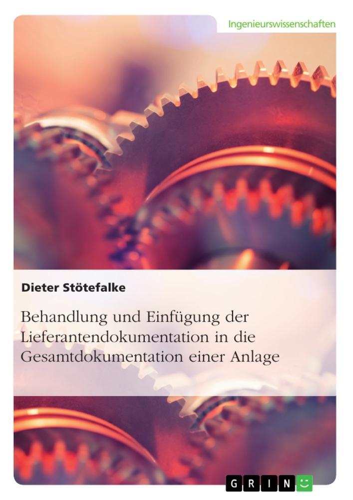 Cover: 9783668238459 | Behandlung und Einfügung der Lieferantendokumentation in die...