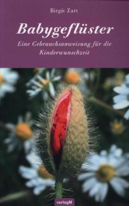 Cover: 9783981174243 | Babygeflüster | Eine Gebrauchsanweisung für die Kinderwunschzeit