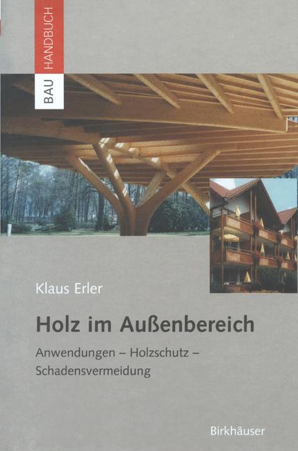 Cover: 9783034894401 | Holz im Außenbereich | Anwendungen, Holzschutz, Schadensvermeidung | x