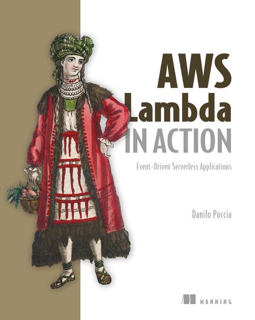 Cover: 9781617293719 | AWS Lambda in Action | Event-Driven Serverless Applications | Poccia