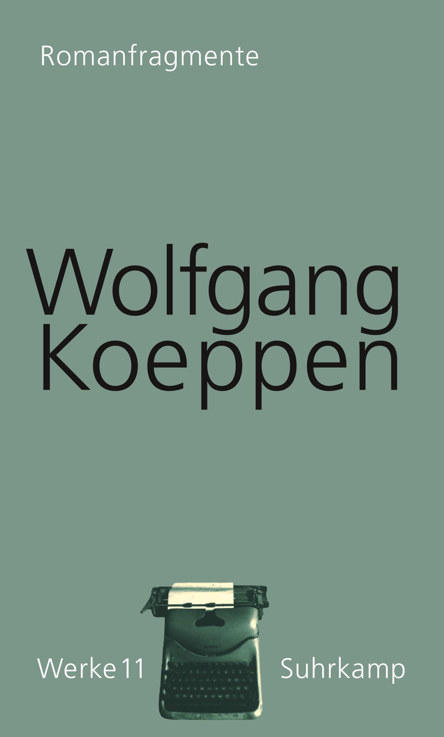 Cover: 9783518418116 | Werke in 16 Bänden | Band 11: Romanfragmente | Wolfgang Koeppen | Buch