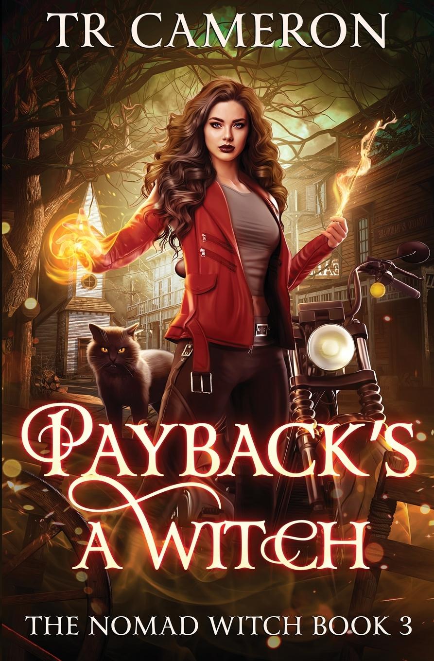 Cover: 9798888789544 | Payback's a Witch | The Nomad Witch Book 3 | Tr Cameron (u. a.) | Buch