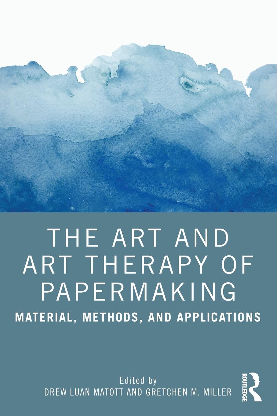 Cover: 9781032106236 | The Art and Art Therapy of Papermaking | Gretchen Miller | Taschenbuch