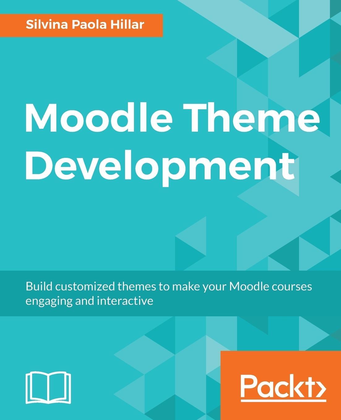 Cover: 9781786463210 | Moodle Theme Development | Silvina Paola Hillar | Taschenbuch | 2016