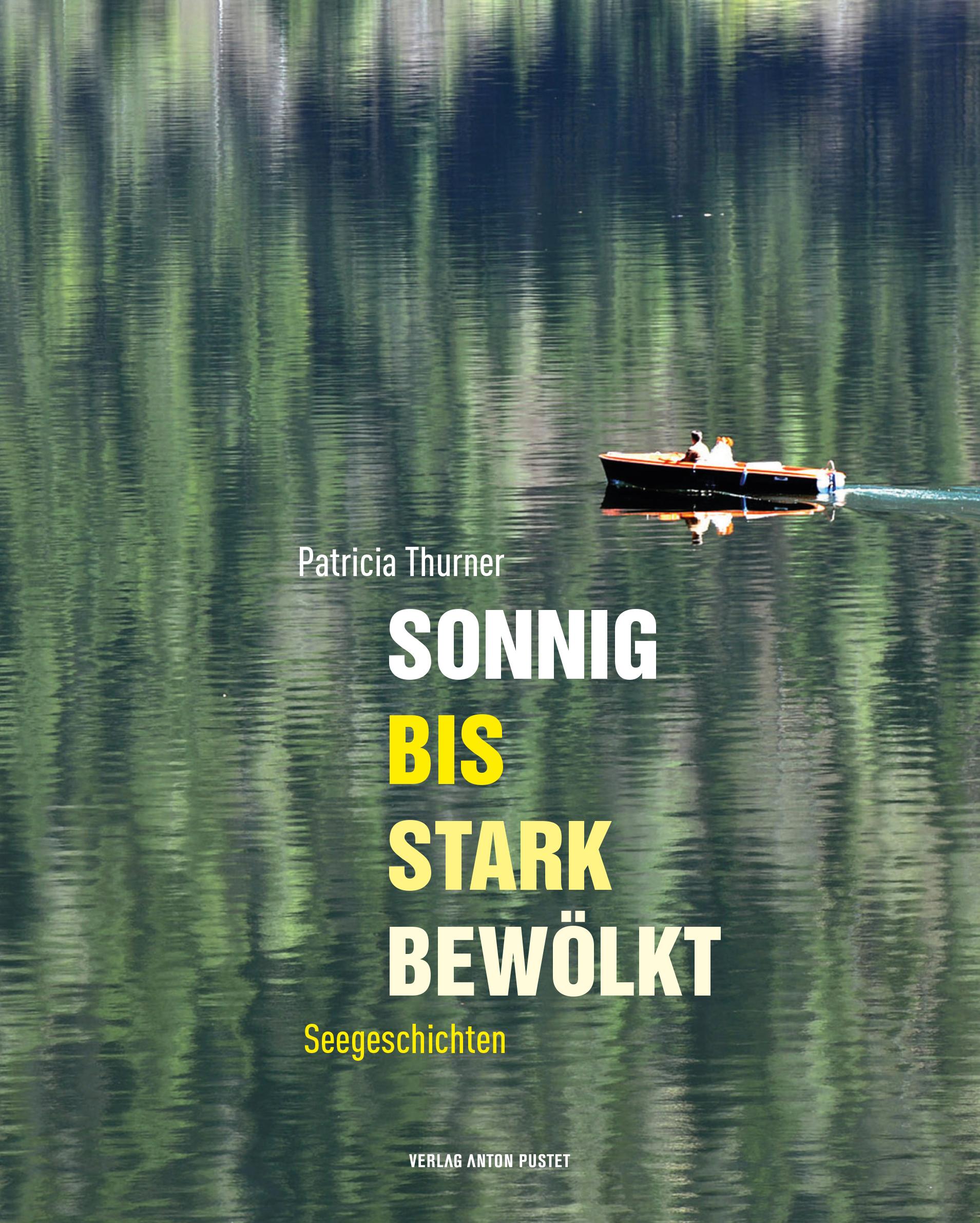 Cover: 9783702510671 | Sonnig bis stark bewölkt | Seegeschichten | Patricia Thurner | Buch