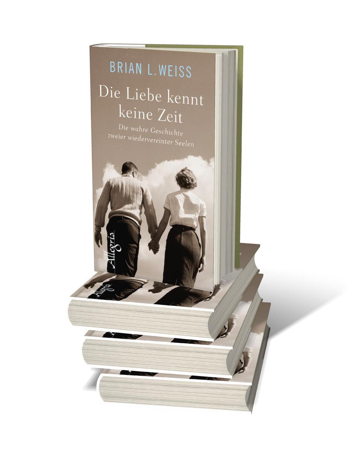 Bild: 9783793423379 | Die Liebe kennt keine Zeit | Brian L. Weiss | Buch | 288 S. | Deutsch