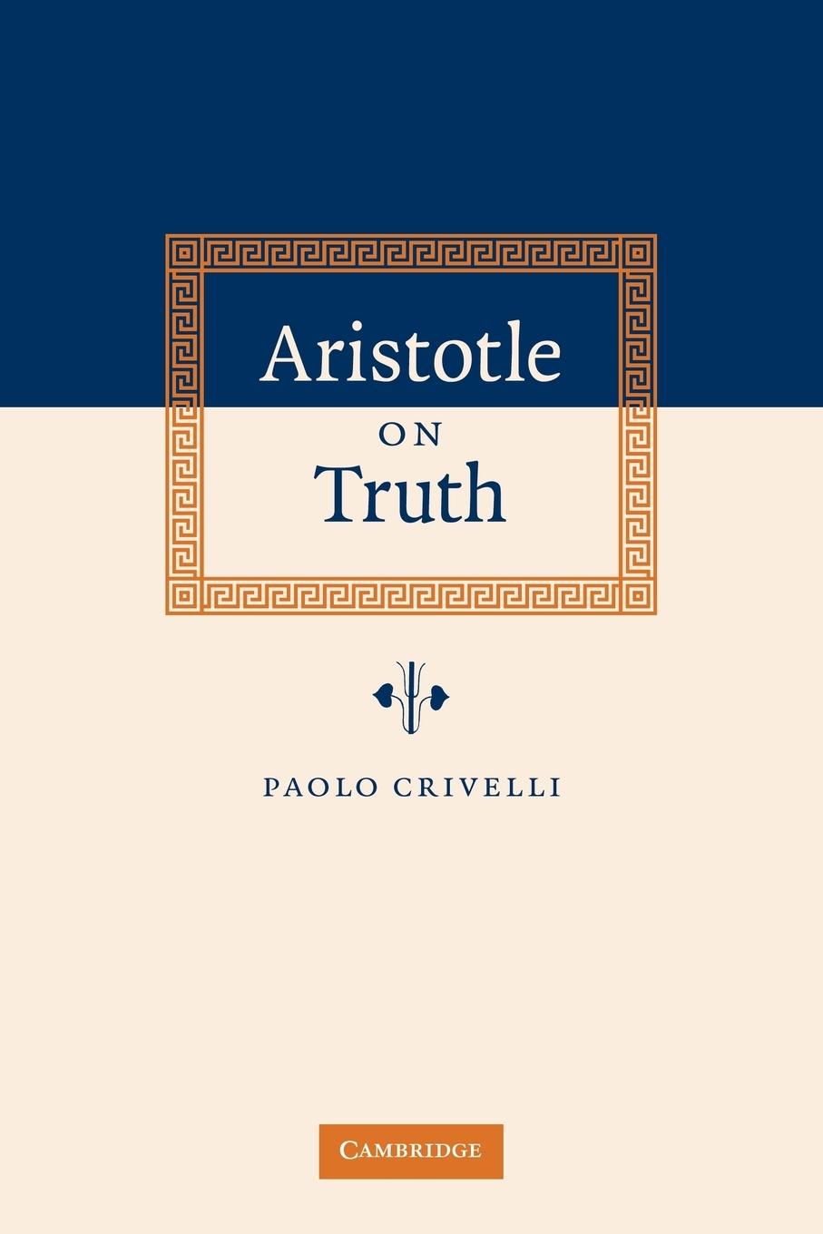 Cover: 9780521036474 | Aristotle on Truth | Paolo Crivelli | Taschenbuch | Paperback | 2007