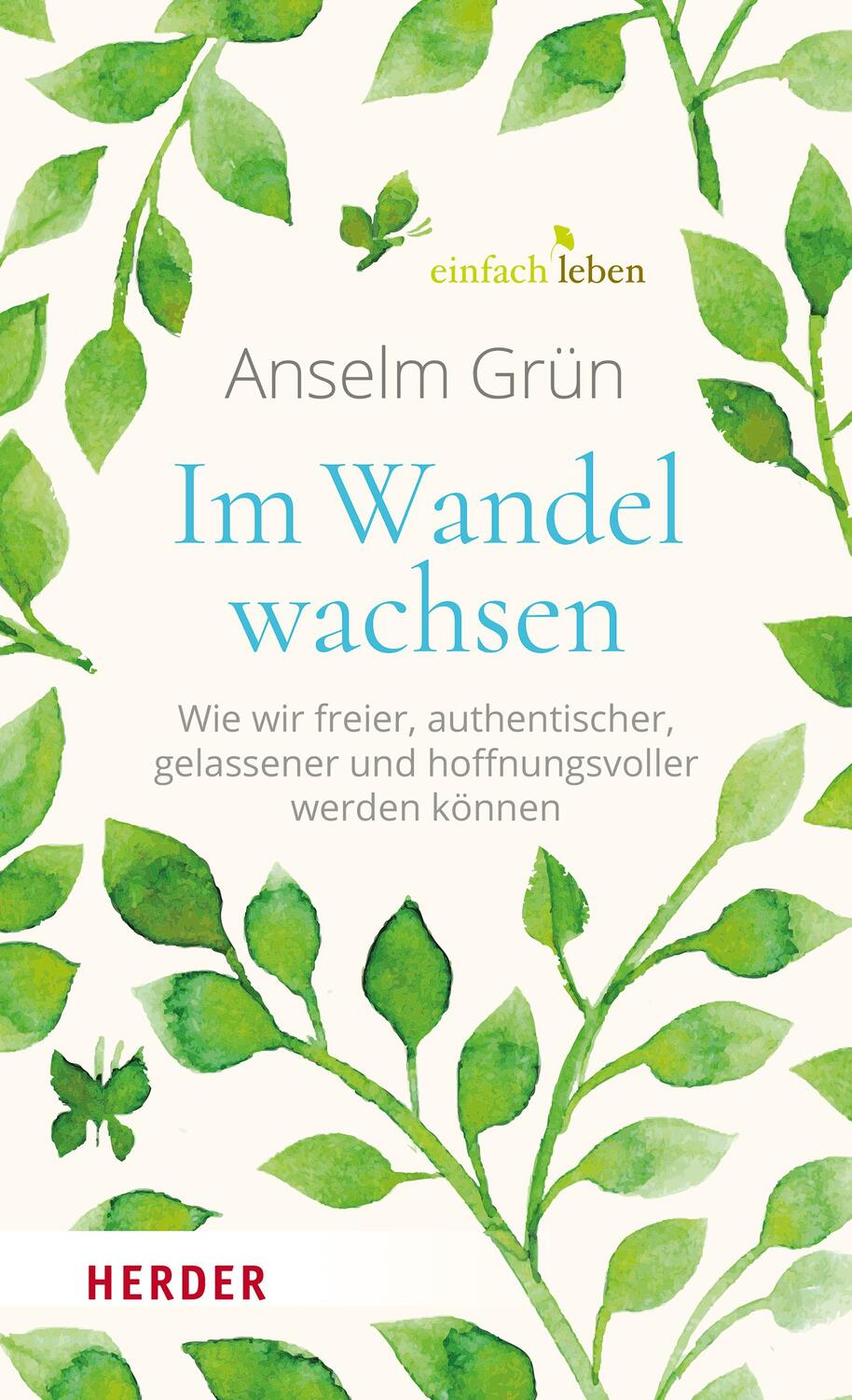 Cover: 9783451007880 | Im Wandel wachsen | Anselm Grün | Buch | Im wandel wachsen (signiert