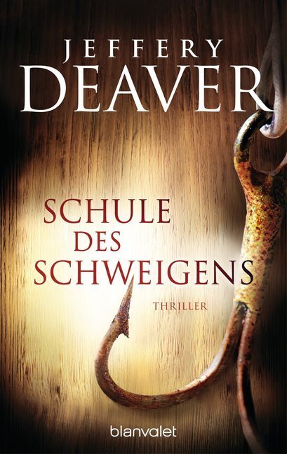 Cover: 9783734102219 | Schule des Schweigens | Thriller | Jeffery Deaver | Taschenbuch | 2015