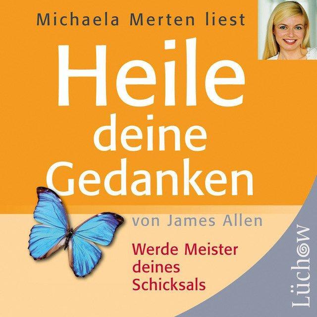 Cover: 9783899019537 | Heile deine Gedanken | Werde Meister deines Schicksals | James Allen