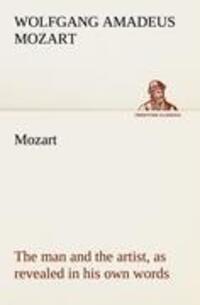 Cover: 9783849168322 | Mozart: the man and the artist, as revealed in his own words | Mozart