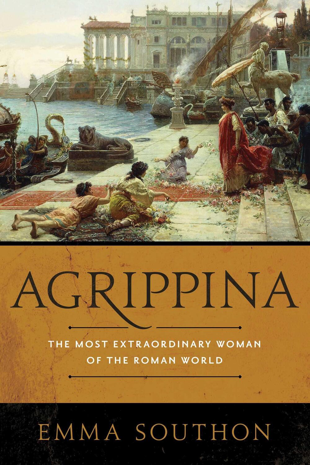 Cover: 9781643136103 | Agrippina | The Most Extraordinary Woman of the Roman World | Southon