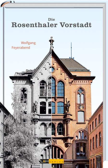 Cover: 9783939629283 | Die Rosenthaler Vorstadt | Wolfgang Feyerabend | Buch | 144 S. | 2014