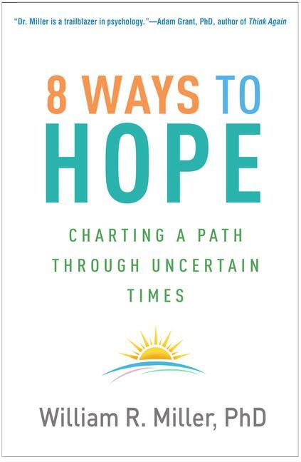 Cover: 9781462551286 | 8 Ways to Hope | Charting a Path Through Uncertain Times | Miller