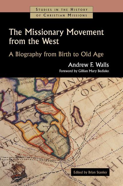 Cover: 9780802848970 | The Missionary Movement from the West | Andrew F Walls | Taschenbuch