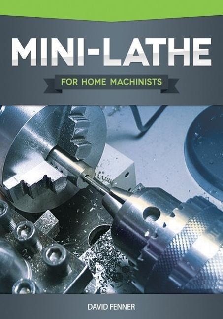 Cover: 9781565236950 | Mini-Lathe for Home Machinists | David Fenner | Taschenbuch | Englisch