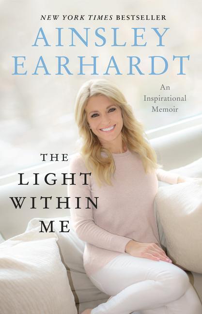 Cover: 9780062697486 | The Light Within Me | An Inspirational Memoir | Ainsley Earhardt