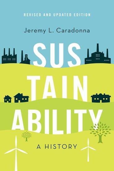 Cover: 9780197625033 | Sustainability | A History, Revised and Updated Edition | Caradonna