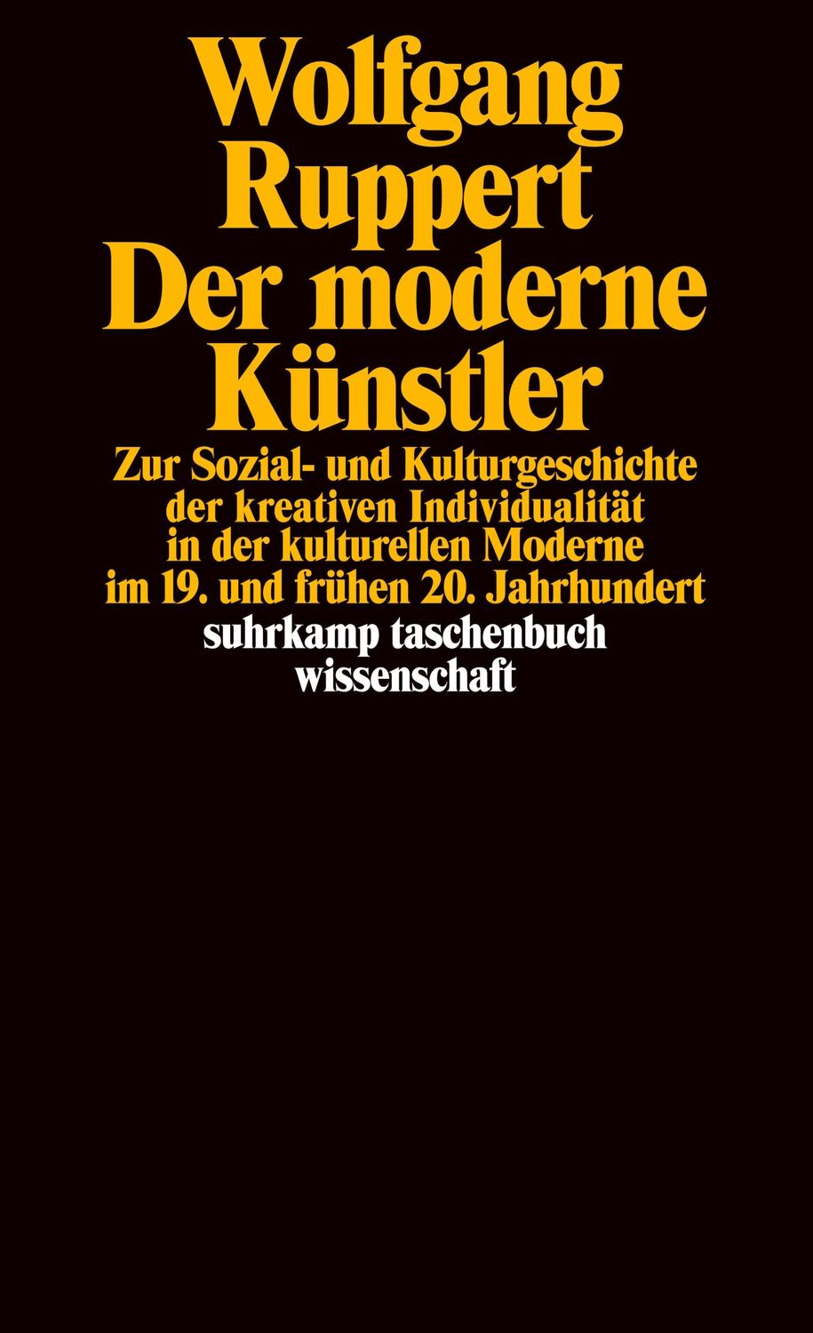 Cover: 9783518289525 | Der moderne Künstler | Wolfgang Ruppert | Taschenbuch | 645 S. | 1998