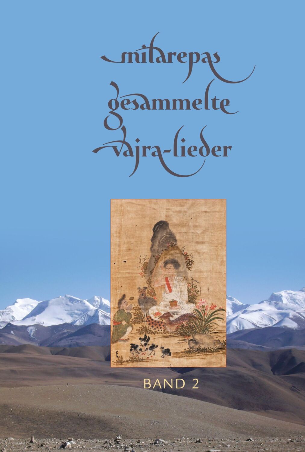 Cover: 9783944885049 | Milarepas gesammelte Vajra-Lieder | Band 2 | Milarepa | Buch | 272 S.