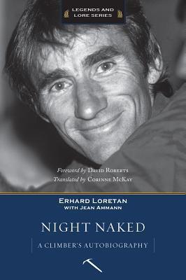 Cover: 9781680510065 | Night Naked | A Climber's Autobiography | Erhard Loretan | Taschenbuch