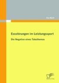 Cover: 9783836693004 | Essstörungen im Leistungssport | Die Negation eines Tabuthemas | Bartl