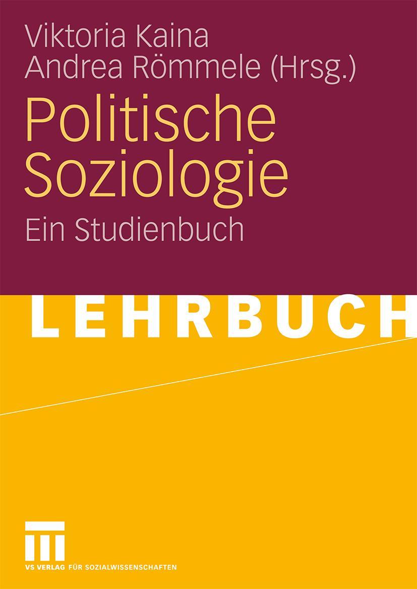 Cover: 9783531150499 | Politische Soziologie | Ein Studienbuch | Andrea Römmele (u. a.) | vi