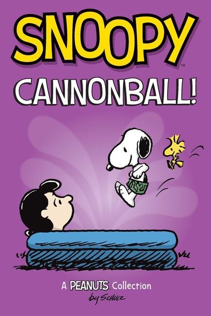 Cover: 9781524875596 | Snoopy Cannonball! | A Peanuts Collection | Charles M Schulz | Buch