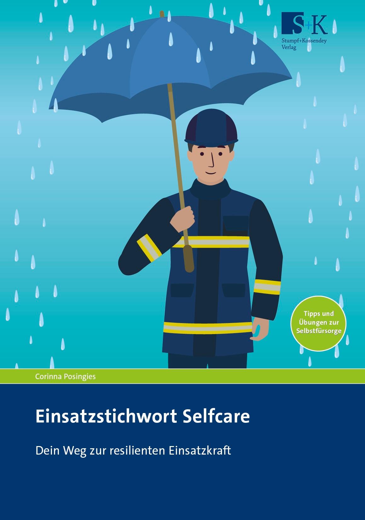 Cover: 9783964610843 | Einsatzstichwort Selfcare | Dein Weg zur resilienten Einsatzkraft