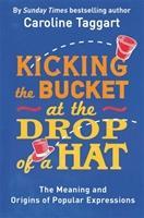 Cover: 9781782435822 | Kicking the Bucket at the Drop of a Hat | Caroline Taggart | Buch