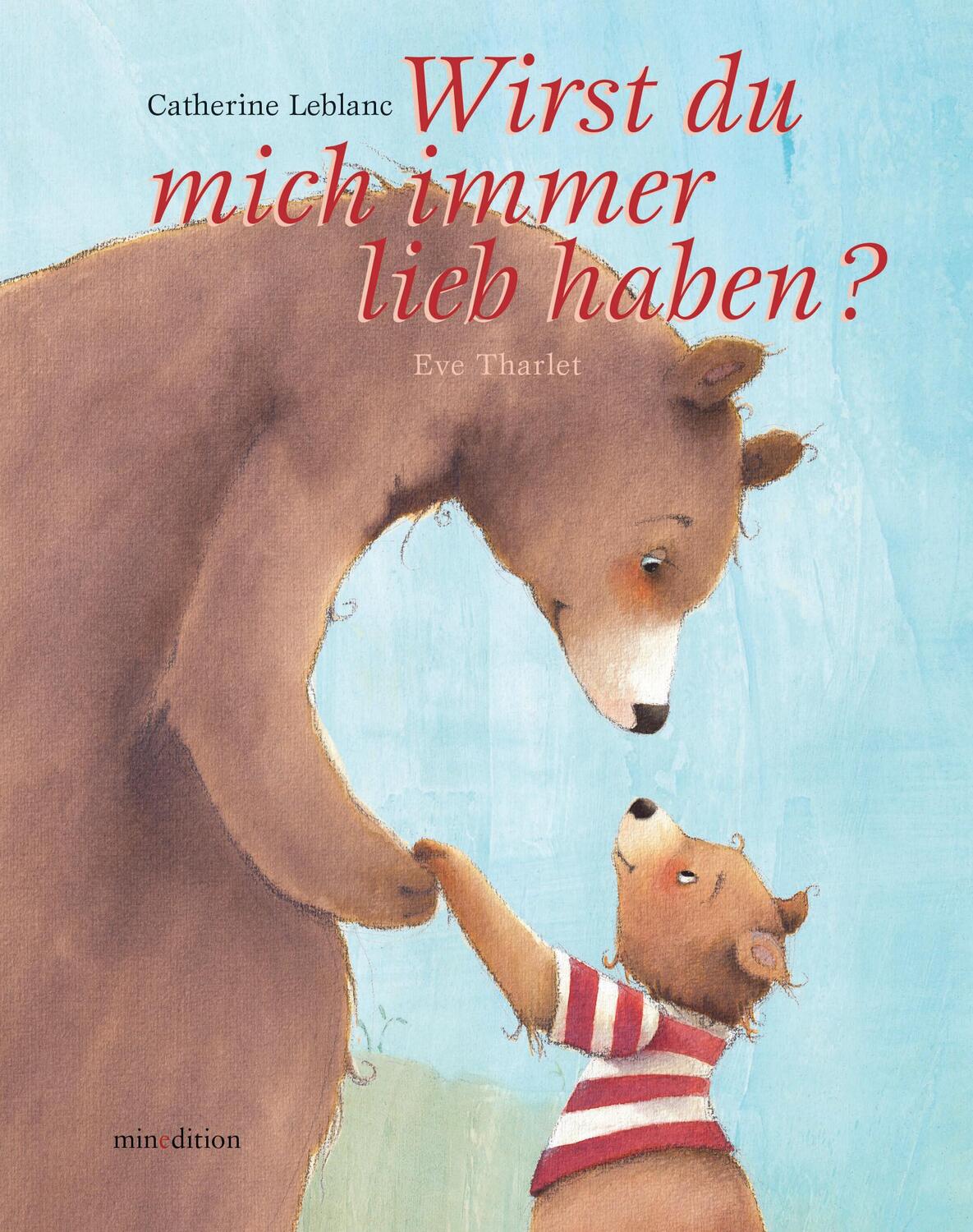 Cover: 9783865662187 | Wirst du mich immer liebhaben ...? | Catherine Leblanc | Buch | 2014