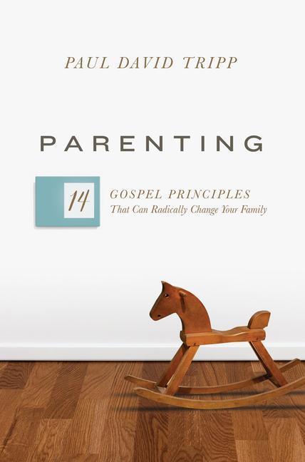 Cover: 9781433593604 | Parenting | Paul David Tripp | Buch | Englisch | 2024 | Crossway