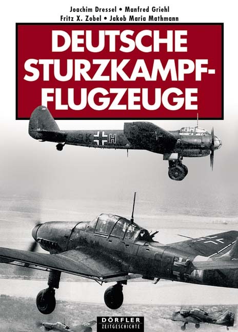 Cover: 9783895550522 | Deutsche Sturzkampfflugzeuge | Joachim Dressel (u. a.) | Buch | 2002