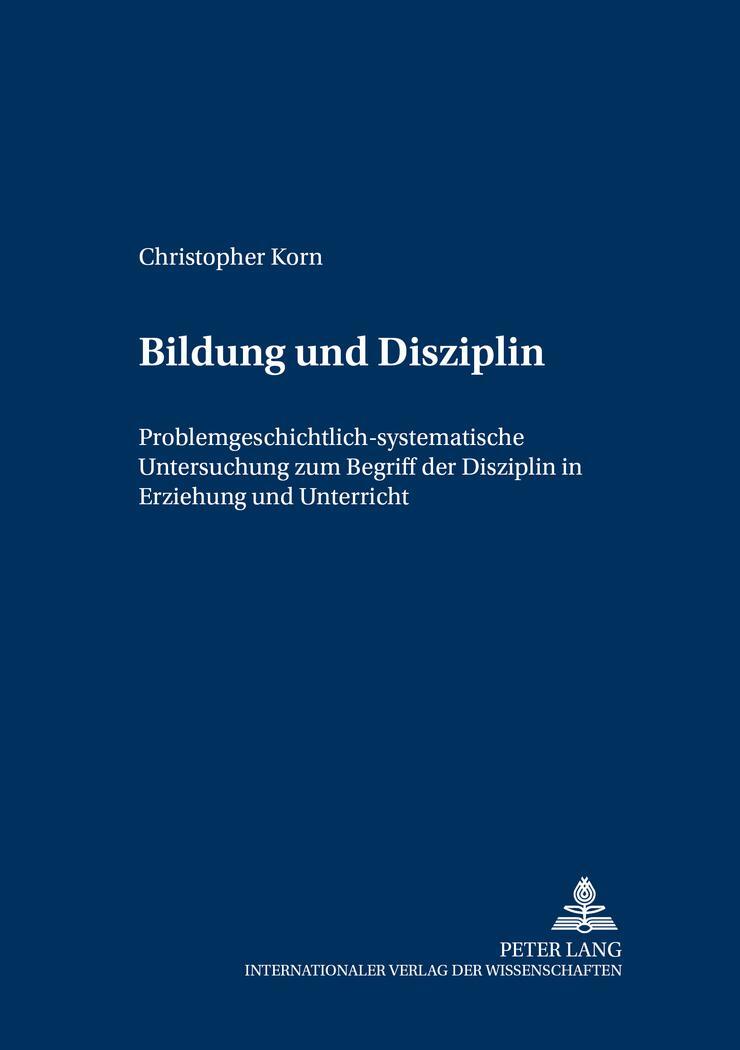 Cover: 9783631507483 | Bildung und Disziplin | Christopher Korn | Taschenbuch | Paperback